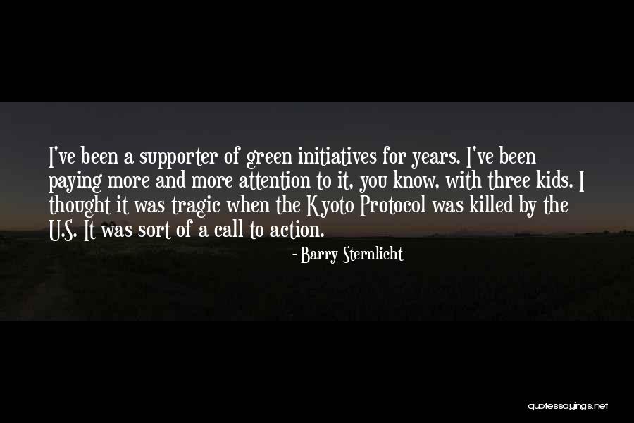 Kyoto Protocol Quotes By Barry Sternlicht Kyoto Protocol Quotes By Barry Sternlicht
