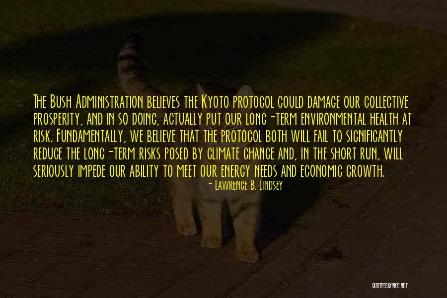 Kyoto Protocol Quotes By Lawrence B. Lindsey Kyoto Protocol Quotes By Lawrence B. Lindsey