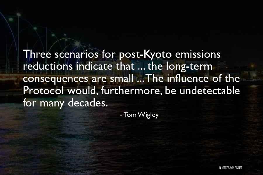 Kyoto Protocol Quotes By Tom Wigley Kyoto Protocol Quotes By Tom Wigley