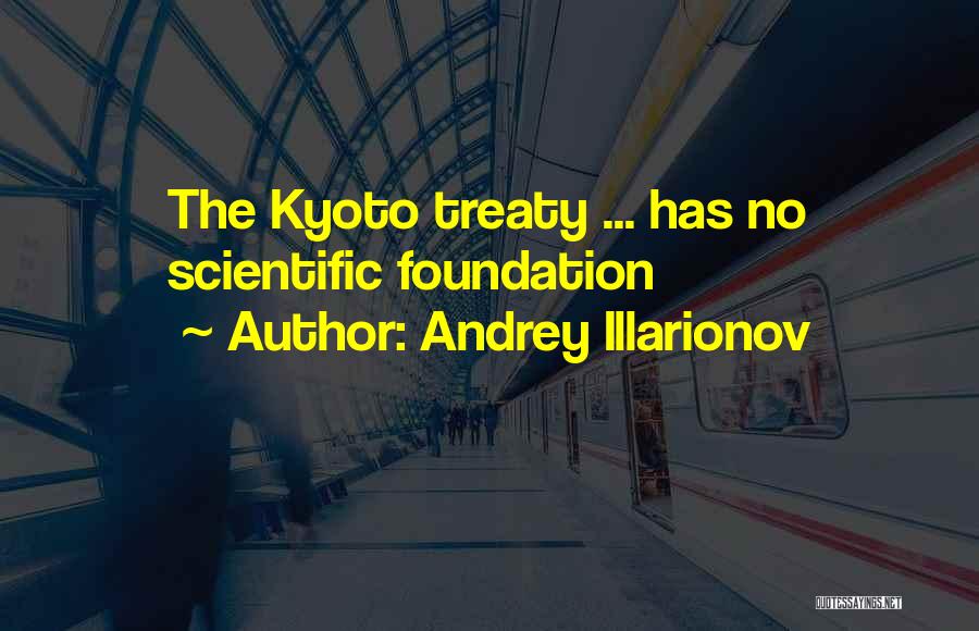 Kyoto Quotes By Andrey Illarionov