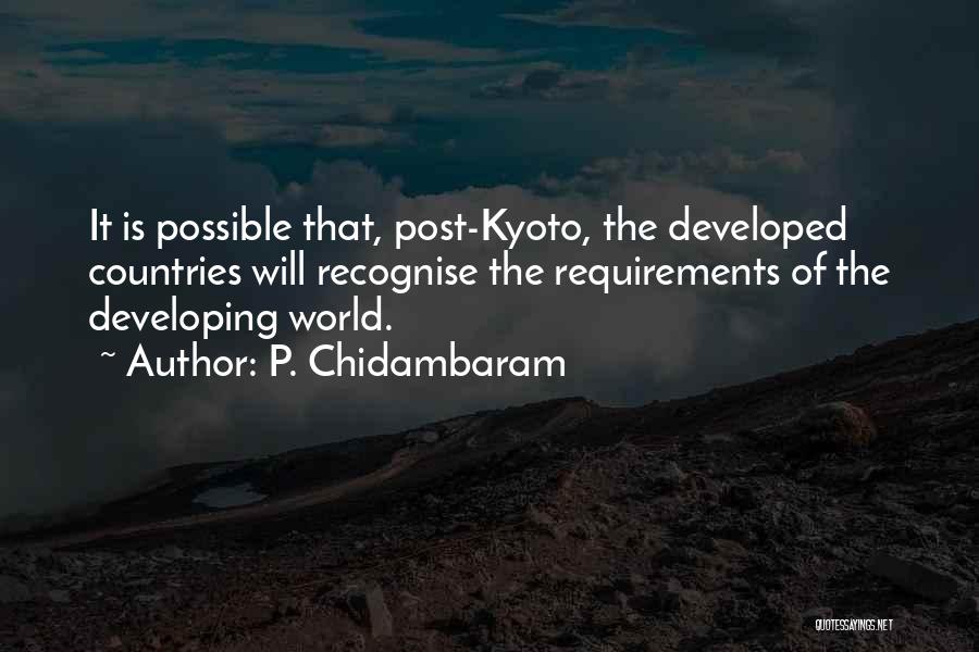 Kyoto Quotes By P. Chidambaram