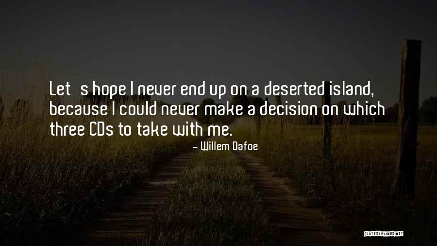 Kyousuke Yarichin Quotes By Willem Dafoe Kyousuke Yarichin Quotes By Willem Dafoe