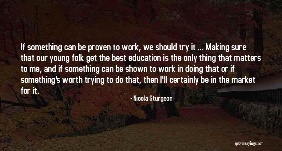 Kyouya X Quotes By Nicola Sturgeon Kyouya X Quotes By Nicola Sturgeon