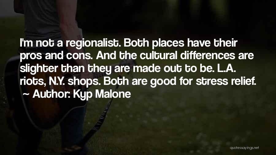 Kyp Malone Quotes 1602611