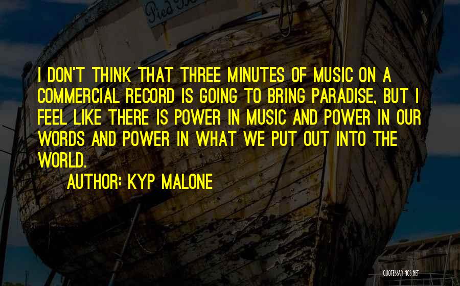 Kyp Malone Quotes 1986708