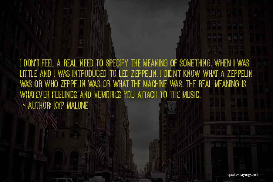 Kyp Malone Quotes 682138