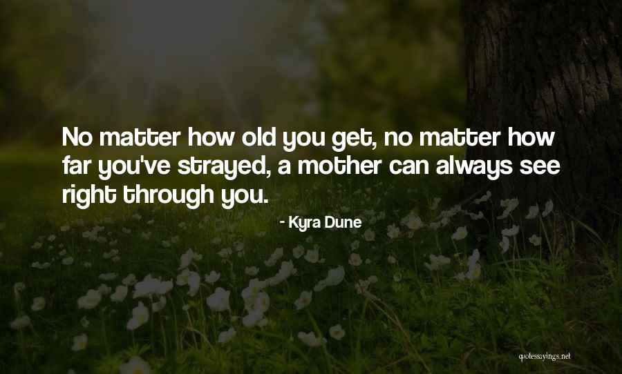 Kyra Dune Quotes 2061613