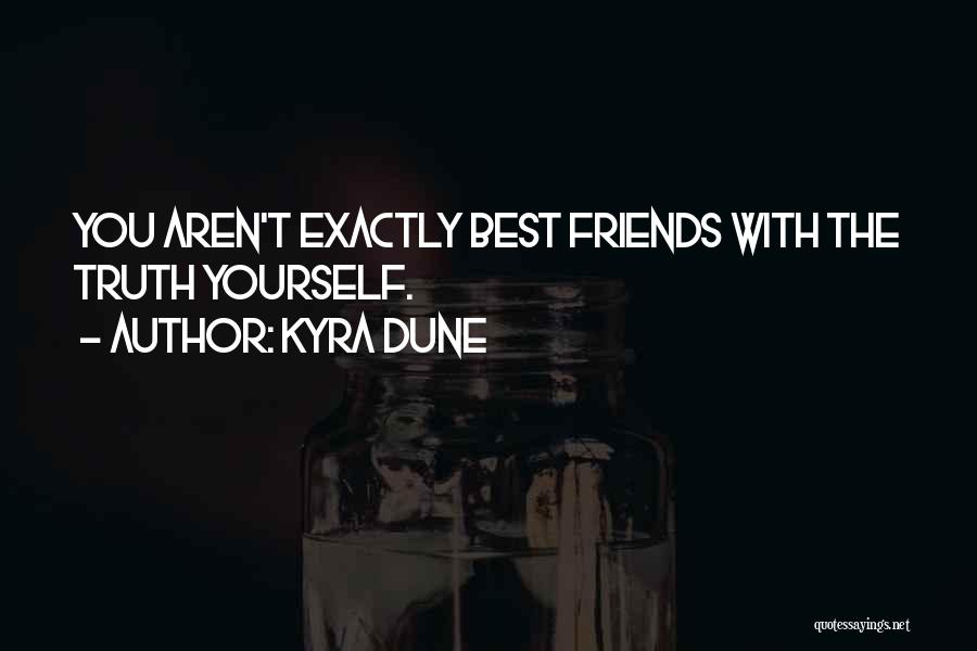 Kyra Dune Quotes 660831