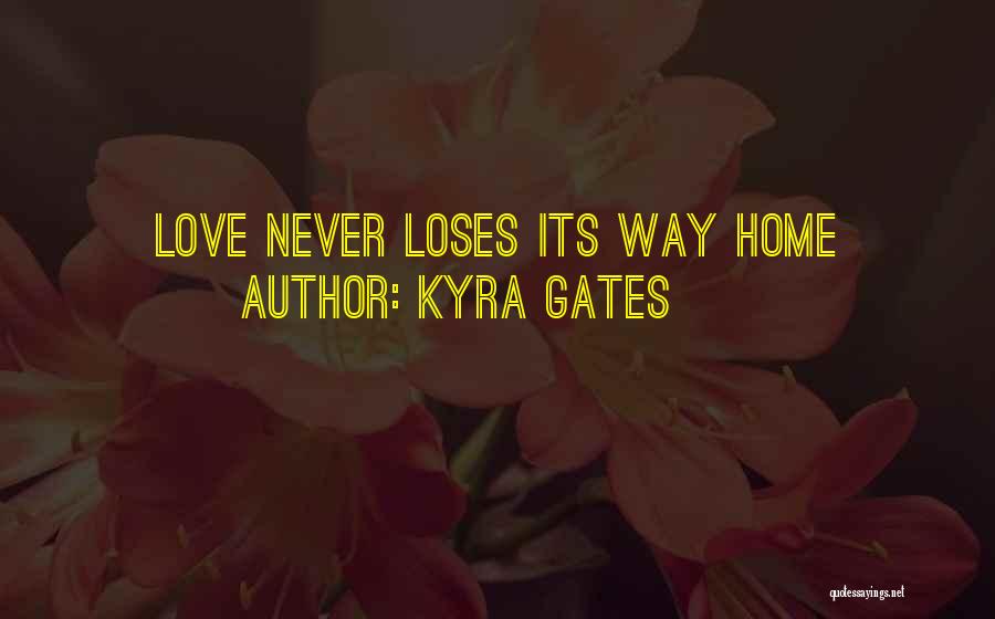 Kyra Gates Quotes 1346631