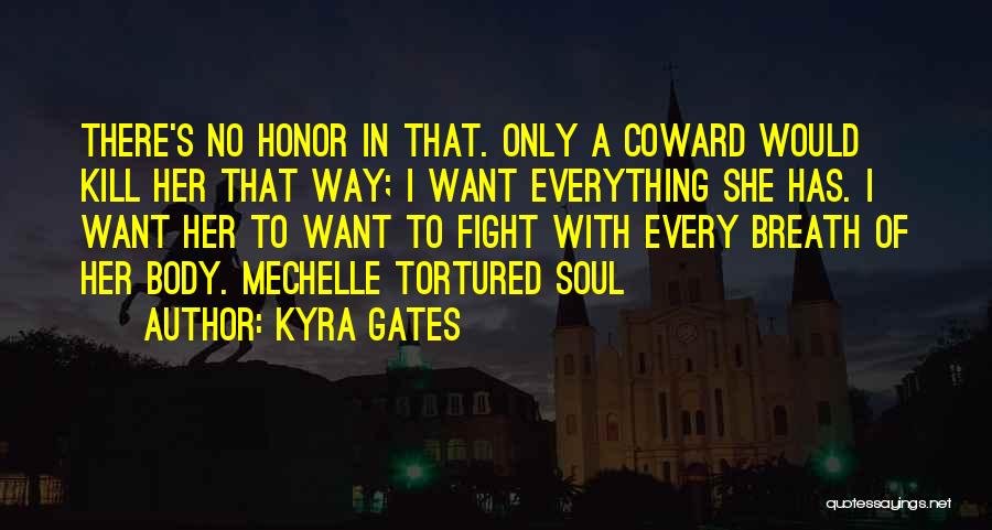 Kyra Gates Quotes 1618445