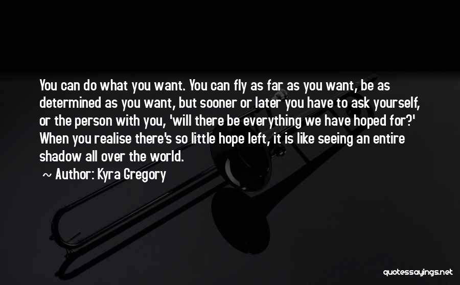 Kyra Gregory Quotes 583011