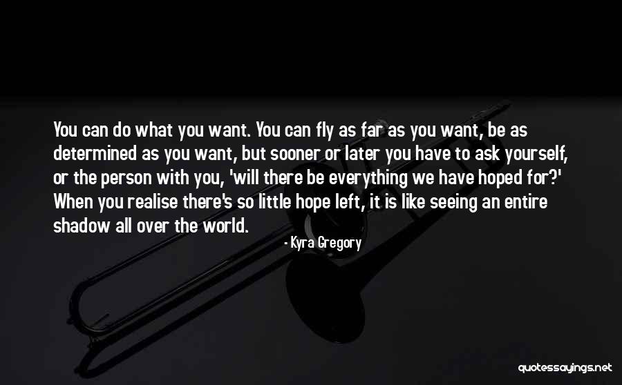 Kyra Gregory Quotes 583011 Kyra Gregory Quotes 583011