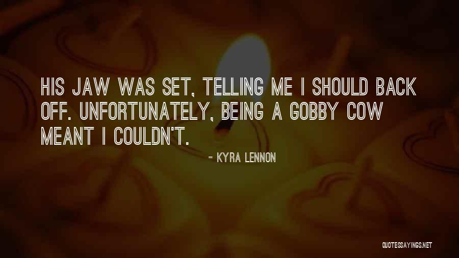 Kyra Lennon Quotes 1674435