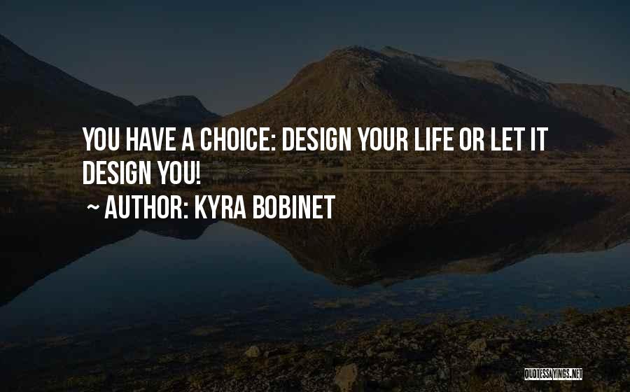 Kyra Quotes By Kyra Bobinet