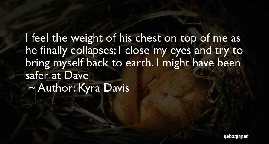 Kyra Quotes By Kyra Davis