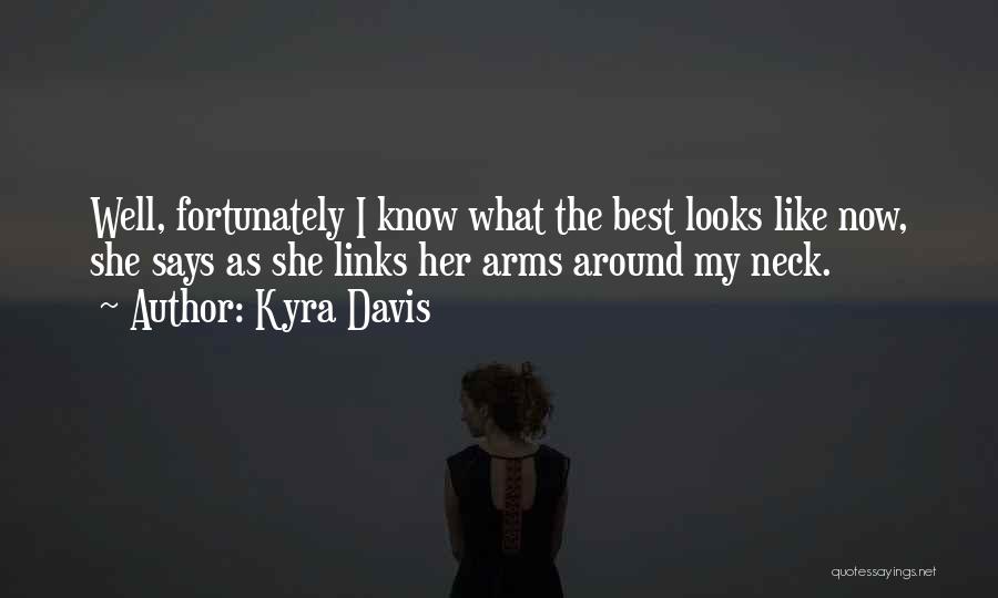 Kyra Quotes By Kyra Davis