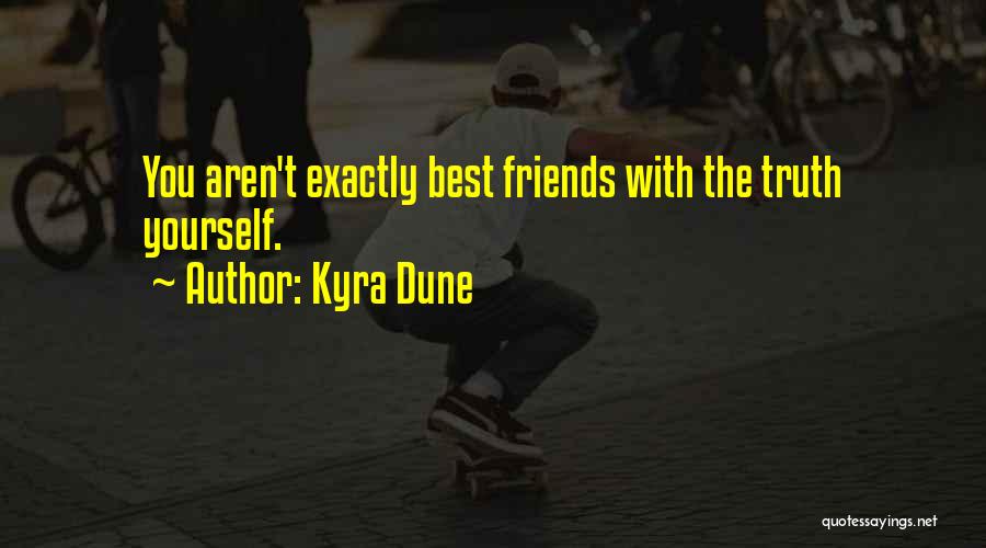 Kyra Quotes By Kyra Dune
