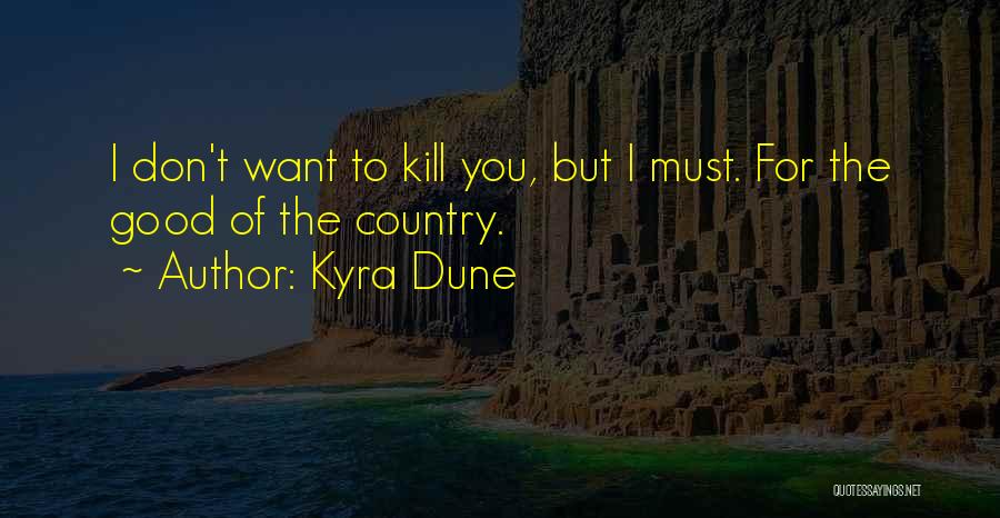 Kyra Quotes By Kyra Dune
