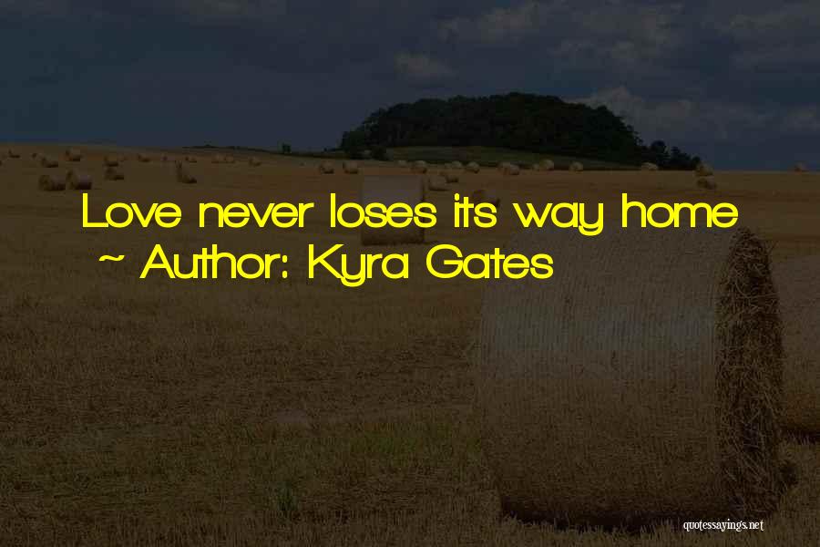 Kyra Quotes By Kyra Gates