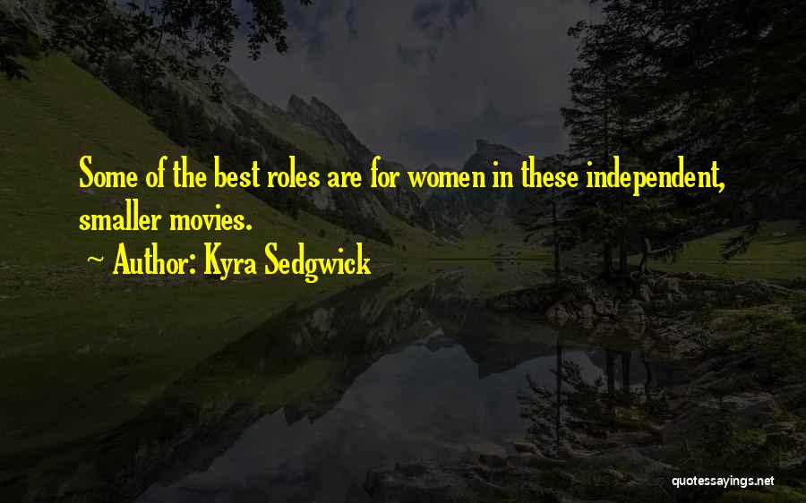 Kyra Quotes By Kyra Sedgwick