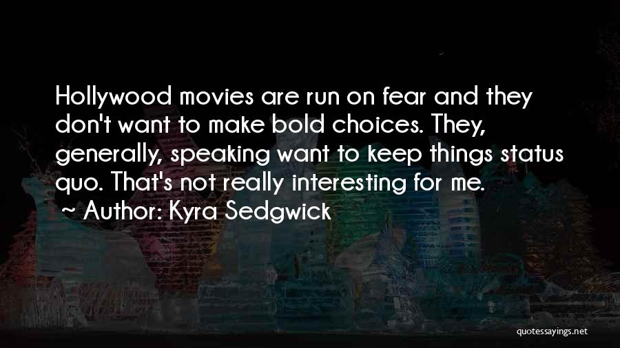 Kyra Sedgwick Quotes 1281540