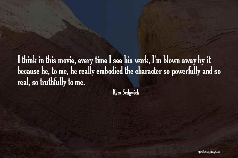 Kyra Sedgwick Quotes 1853816 Kyra Sedgwick Quotes 1853816