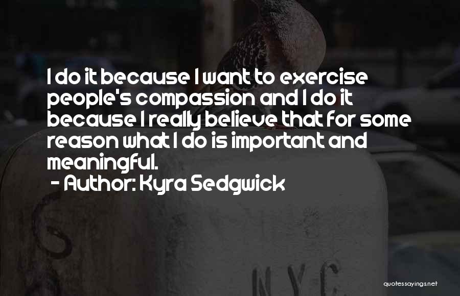 Kyra Sedgwick Quotes 229044