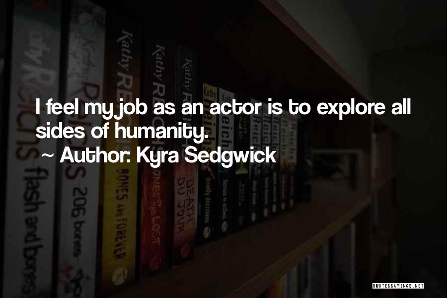Kyra Sedgwick Quotes 491190