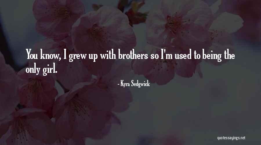 Kyra Sedgwick Quotes 599958 Kyra Sedgwick Quotes 599958