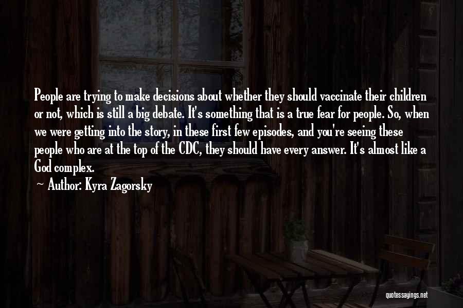 Kyra Zagorsky Quotes 1414551