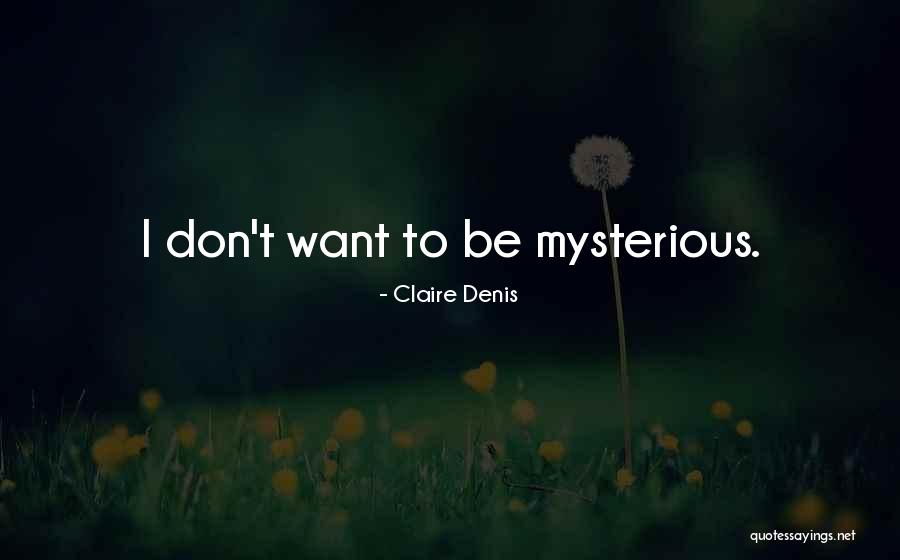 Kyran And Gold Quotes By Claire Denis Kyran And Gold Quotes By Claire Denis