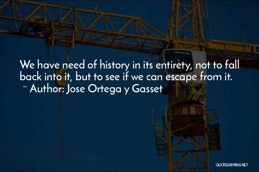 Kyriakus Quotes By Jose Ortega Y Gasset