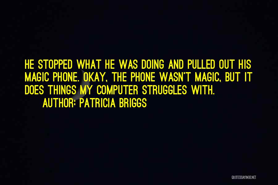 Kyriakus Quotes By Patricia Briggs