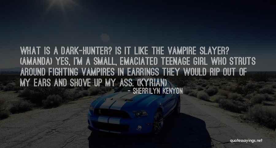 Kyrian Hunter Quotes By Sherrilyn Kenyon