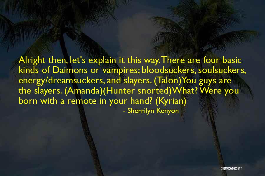 Kyrian Hunter Quotes By Sherrilyn Kenyon