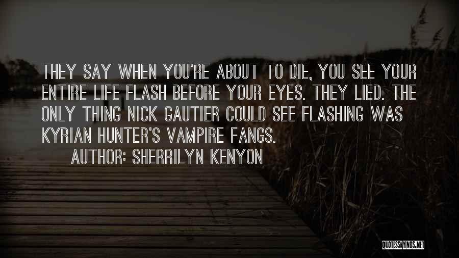 Kyrian Hunter Quotes By Sherrilyn Kenyon