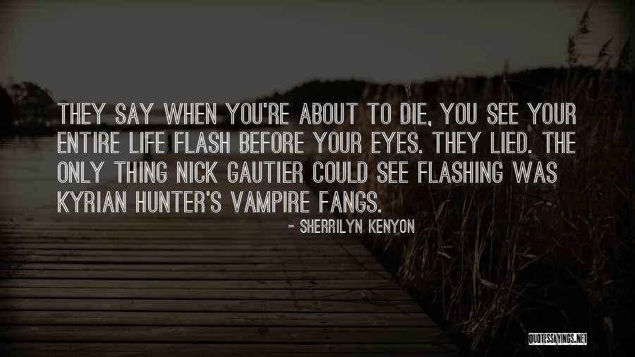 Kyrian Hunter Quotes By Sherrilyn Kenyon