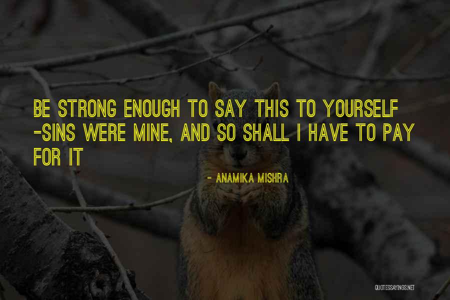 Kyriazi 34 Quotes By Anamika Mishra Kyriazi 34 Quotes By Anamika Mishra