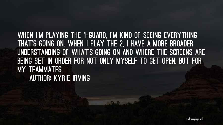 Kyrie 2 Quotes By Kyrie Irving