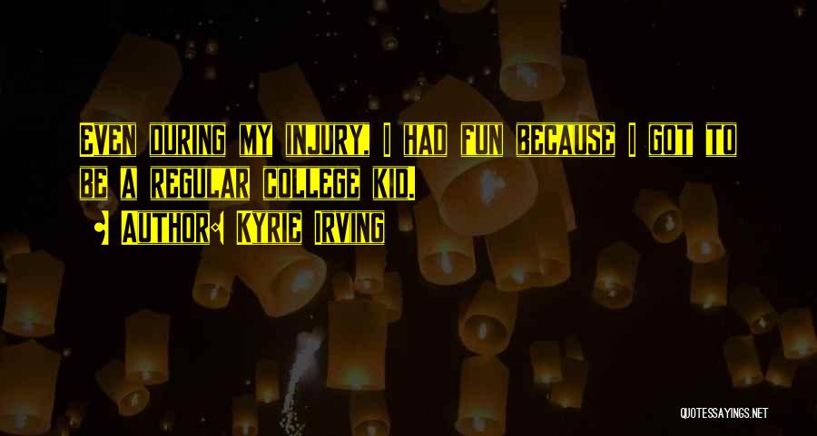 Kyrie Irving Best Quotes By Kyrie Irving