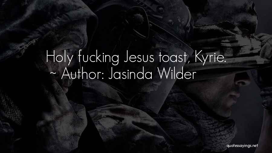 Kyrie Quotes By Jasinda Wilder