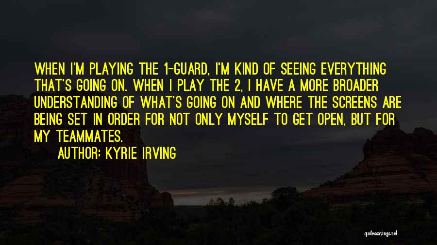 Kyrie Quotes By Kyrie Irving