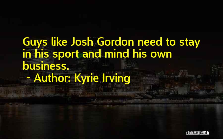 Kyrie Quotes By Kyrie Irving