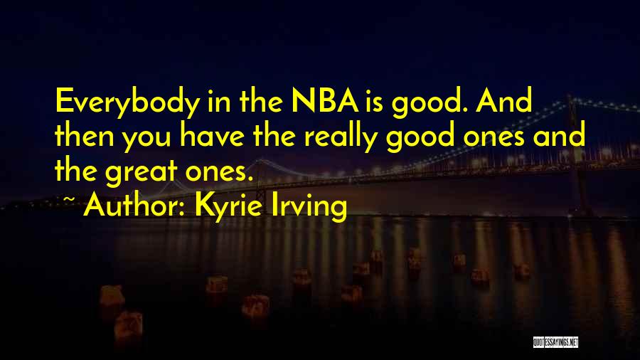 Kyrie Quotes By Kyrie Irving