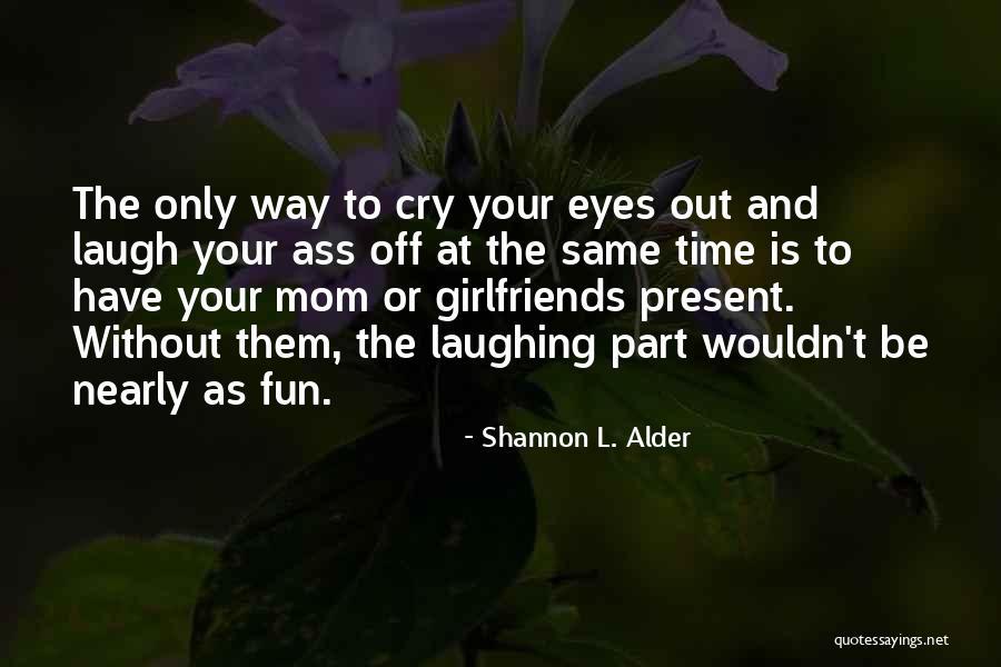 Kyroi Quotes By Shannon L. Alder Kyroi Quotes By Shannon L. Alder