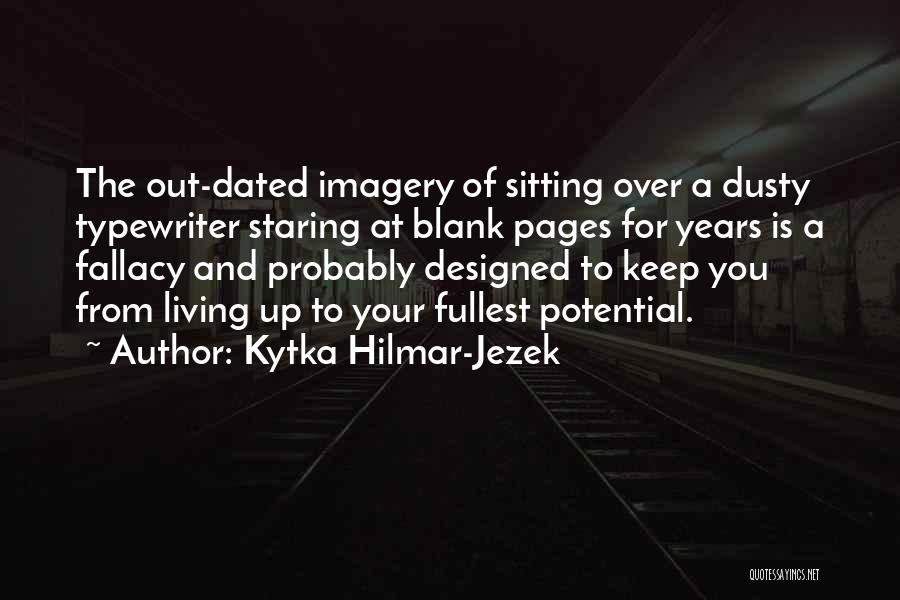 Kytka Hilmar-Jezek Quotes 1544128