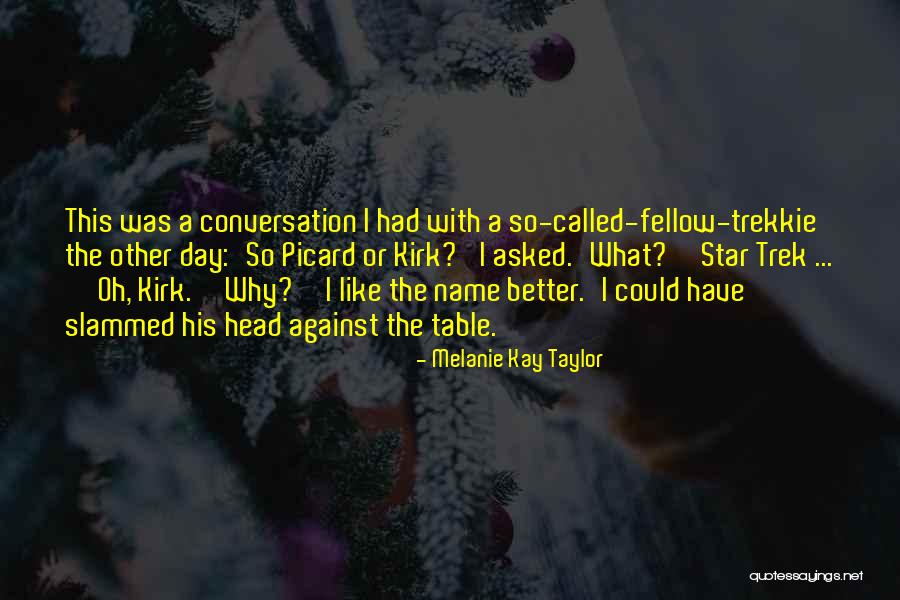 Kyty30ba Quotes By Melanie Kay Taylor Kyty30ba Quotes By Melanie Kay Taylor