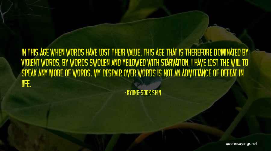 Kyung Quotes By Kyung-Sook Shin Kyung Quotes By Kyung-Sook Shin