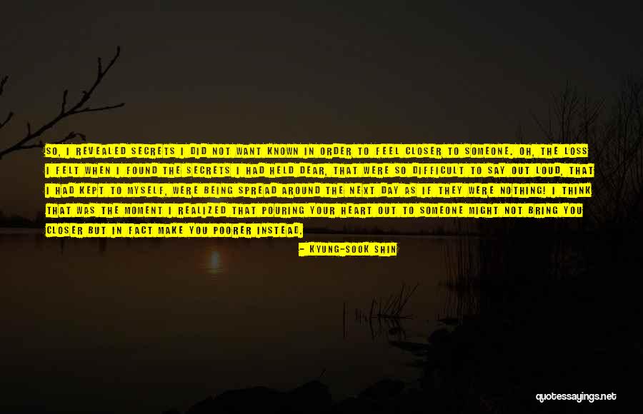 Kyung Quotes By Kyung-Sook Shin Kyung Quotes By Kyung-Sook Shin
