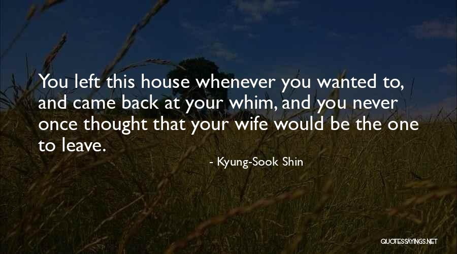 Kyung Quotes By Kyung-Sook Shin Kyung Quotes By Kyung-Sook Shin